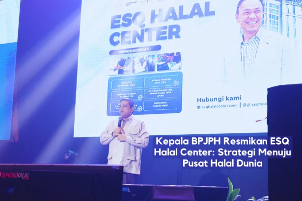 kepala bpjph resmikan esq halal center