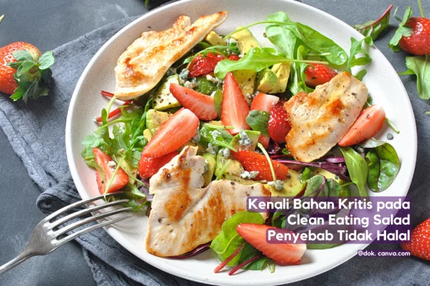 Kenali Bahan Kritis pada Clean Eating Salad Penyebab Tidak Halal