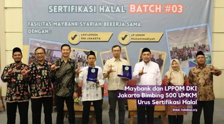 Maybank dan LPPOM DKI Jakarta Bimbing 500 UMKM Urus Sertifikasi Halal