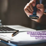 Tips 5 Cara Mendapatkan Sertifikat Halal secara Mudah dan Cepat