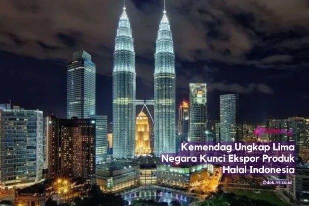 Lima Negara yang Direkomendasikan untuk Pasar Produk Halal