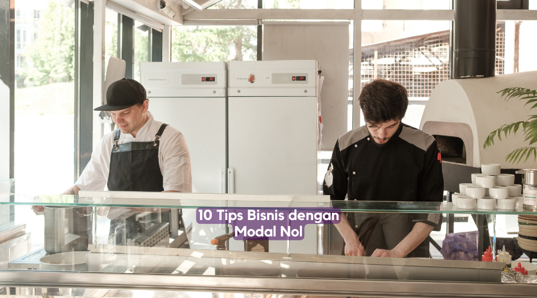 10 Tips Bisnis dengan Modal Nol - Informasi Seputar Halal