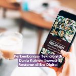 Perkembangan Teknologi di Dunia Kuliner
