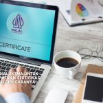 Inilah Dua Skema untuk Mendapatkan Sertifikasi Halal. Begini Caranya!
