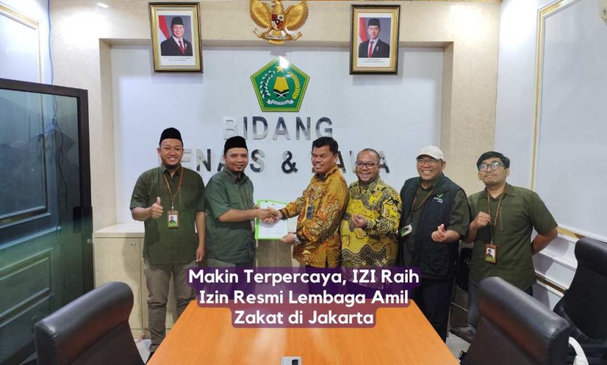 Makin Terpercaya, IZI Raih Izin Resmi Lembaga Amil Zakat di Jakarta